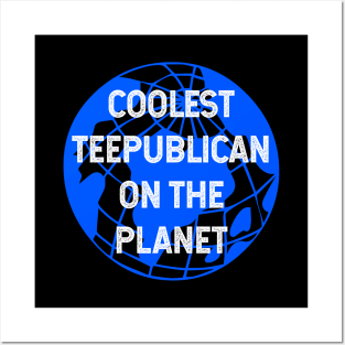 Coolest Teepublican on the Planet Posters and Art